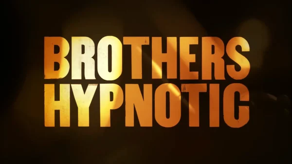 Download HBE Documentary Brothers Hypnotic